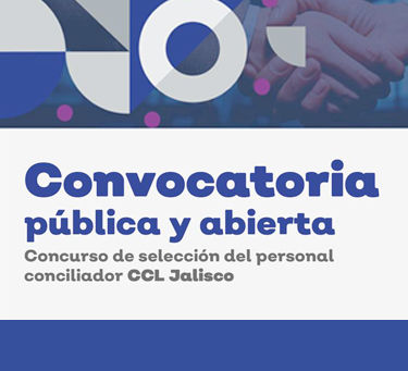 Convocatoria para selección del personal conciliador del Centro de Conciliación Laboral del Gobierno del Estado de Jalisco