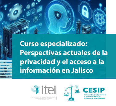 Curso especializado: Perspectivas actuales de la privacidad y el acceso a la información en Jalisco